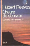 L'heure de s'enivrer - L'univers a-t-il un sens ?