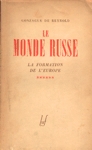 Le monde russe - La formation de l'Europe - Tome VI