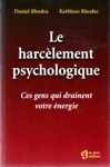 Le harclement psychologique - Ces gens qui drainent votre nergie