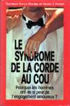 Le syndrome de la corde au cou