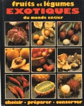 Fruits et lgumes exotiques du monde entier