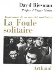 La foule solitaire - Anatomie de la socit moderne