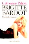 Brigitte Bardot - Un mythe franais