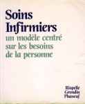 Soins infirmiers. Un modle centr sur les besoins de la personne