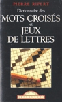 Dictionnaire des mots croiss et jeux de lettres