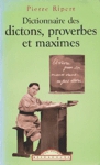 Dictionnaire des dictons, proverbes et maximes