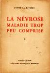 La nvrose - Maladie trop peu comprise - Tome I