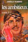 Les ambitieux - Tome I