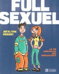 Full sexuel - La vie amoureuse des adolescents Full sexuel - La vie amoureuse des adolescents