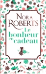 Le bonheur en cadeau Le bonheur en cadeau
