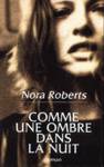 Comme une ombre dans la nuit Comme une ombre dans la nuit