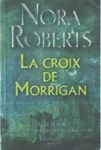 La croix de Morrigan - Le Cercle blanc - Tome I La croix de Morrigan - Le Cercle blanc - Tome I