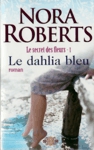 Le dahlia bleu - Le secrets de fleurs - Tome I