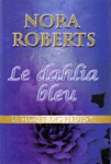 Le dahlia bleur - Le secret des fleurs - Tome I