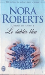 Le dahlia bleu - Le secrets de fleurs - Tome I