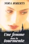 Une femme dans la tourmente Une femme dans la tourmente