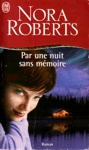 Par une nuit sans mémoire Par une nuit sans mémoire