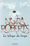 Le refuge de l'ange Le refuge de l'ange