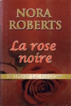 La rose noire - Le secrets de fleurs - Tome II