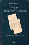 Fonder une littrature nationale - Notes d'histoire littraire