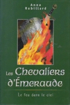 Le feu dans le ciel - Les Chevaliers d'émeraude - Tome I Le feu dans le ciel - Les Chevaliers d'émeraude - Tome I