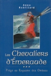 Piège au Royaume des Ombres - Les Chevaliers d'émeraude - Tome III Piège au Royaume des Ombres - Les Chevaliers d'émeraude - Tome III