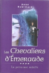 La princesse rebelle - Les Chevaliers d'émeraude - Tome IV La princesse rebelle - Les Chevaliers d'émeraude - Tome IV