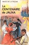 Le centenaire de Jalna - Les Jalna