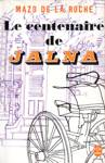 Le centenaire de Jalna - Les Jalna