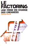 Le factoring - Une prise en charge des crances