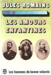 Les amours enfantines - Les hommes de bonne volont - Tome III