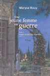 Jacques ou Les chos d'une voix - Une jeune femme en guerre - Tome III