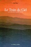 Le Train du Ciel ou la recontre du guide spirituel