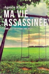 Et si c'�tait ma vie - Ma vie assassin�e - Tome II
