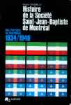 Histoire de la Socit Saint-Jean-Baptiste de Montral