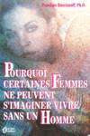 Pourquoi certaines femmes ne peuvent s'imaginer vivre sans un Homme ?