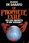 Le prophte exil ou les secrets d'un voyant