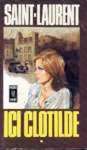 Ici Clotilde - Tome I