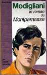 Modigliani le roman de Montparnasse