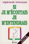 Si je m'�coutais je m'entendrais
