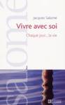 Vivre avec soi - Chaque jour... la vie