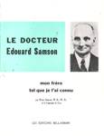 Le docteur Edouard Samson, mon frre, tel que je l'ai connu