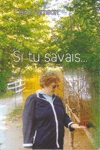 Si tu savais