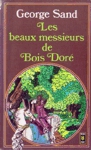 Les beaux messieurs de Bois-doré Les beaux messieurs de Bois-doré