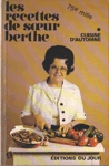 Cuisine d'automne - Les recettes de soeur Berthe - Tome I