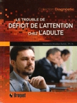 Le trouble de dficit de l'attention chez l'adulte