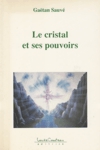 Le cristal et ses pouvoirs