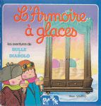 L'Armoire  glaces - Les aventures de Bulle & Diabolo