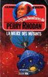 La milice des mutants - Les Aventures de Perry Rhodan