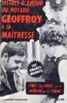 Lettres d'amour du notaire Geoffroy  sa matresse